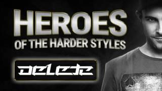 Heroes Of The Harder Styles: Delete