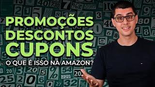 COMO USAR PROMOÇÕES, DESCONTOS E CUPONS NA AMAZON PARA ALAVANCAR AS VENDAS?