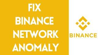 How to Fix Binance Network Anomaly | How to Fix Binance no Permission Error 2022