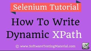 How To Write Dynamic XPath in Selenium