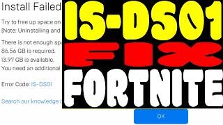 How To Fix Fortnite Error-How To Fix IS-DS01 Error Install Failed Not Enough Space For Any Epic Game