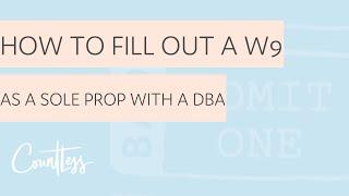 Filling Out a Form W-9 as a Sole Proprietor with a DBA