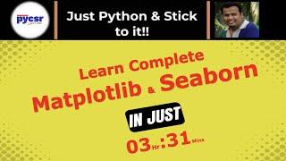 Learn Complete Matplotlib & Seaborn in just 3Hr:35min | PyCSR | Learn Python Online with Pankaj Soni