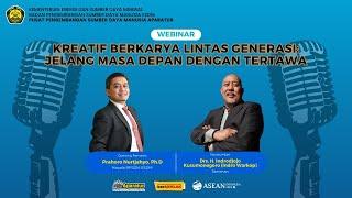 WEBINAR Kreatif Berkarya Lintas Generasi : Jelang Masa Depan Dengan Tertawa