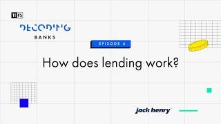 How does lending work? | Decoding: Banks | Episode 4