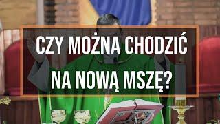 Ks. Marcin Rosa: Czy można chodzić na nową Mszę?