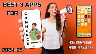 Best 3 Apps For Commerce Students 2024-25 | Free Download