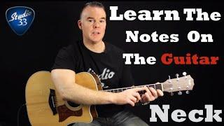 Learn The Notes On The Guitar Neck. Music Theory For Beginner Guitar From Studio 33 Guitar