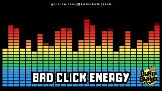 Bad Click Energy ***I.T. Song Premiere***