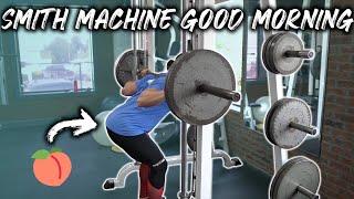 Smith Machine Good Morning