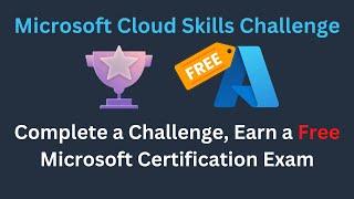 Microsoft Learn Cloud Skills Challenge | Complete One Challenge & Get Free Certification Exam 2022