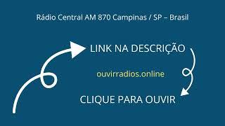 Rádio Central AM 870 Campinas / SP – Brasil