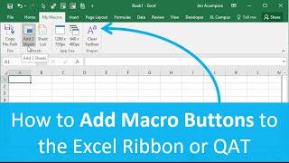 How to Add Macro Buttons to the Excel Ribbon or Quick Access Toolbar (Part 3 of 4)