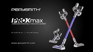 PerySmith Cordless Vacuum Cleaner Kaden Series Pro K2 Max / K3 Max