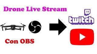 TUTORIAL - Live Streaming con OBS dal Drone