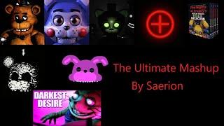 [Fnaf/SFM] The Ultimate Mashup By Saerion