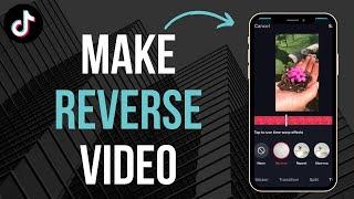 How To Make Reverse Video On Tiktok (2023)