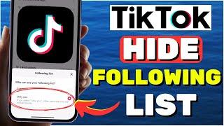 How to Hide Following List on TikTok (2024)