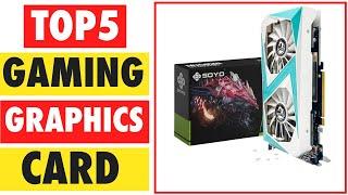 Top 5 Best Gaming Graphics Card In 2025