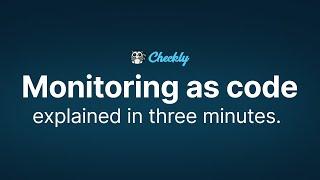 Ship with confidence – monitoring as code explained in three minutes.