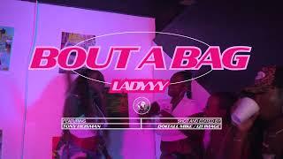 Ladyyy - Bout a bag ft. Tony Heisman (shot by @i2imageofficial)