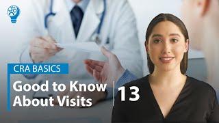 CRA Basics: Good To Know About Visits - The Monitoring Visit Report - Part 13