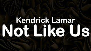 Kendrick Lamar - Not Like Us (Clean Lyrics)