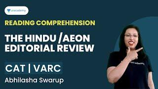 The Hindu /Aeon Editorial Review with Abhilasha Swarup | Reading Comprehension | CAT Exam