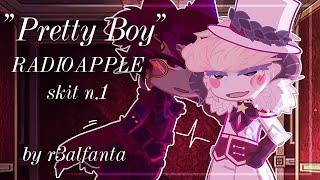 "Pretty boy" .`  RADIOAPPLE skit n.1 .` HH x Gacha.