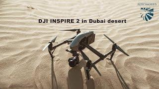 DJI INSPIRE 2 in Dubai desert [ Aeromotus Films ]