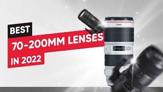 The Best 70-200mm Lenses in 2022