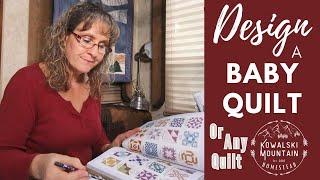 Design a Baby Quilt | Choosing Quilt Blocks, Planning the Design and Fabrics