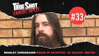 The TrueShot Guest Spot #33 | Bradley Zorgdrager