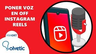 Cómo PONER VOZ en OFF REELS INSTAGRAM 2022  #Shorts