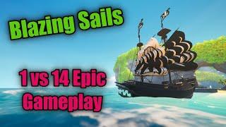 Blazing Sails Gameplay - 1 vs 14 Epic style