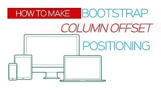 Bootstrap Grid Column offset - Tutorial for Beginners