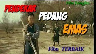 PEDANG EMAS, Film PENDEKAR Full HD,Substitle Indonesia.