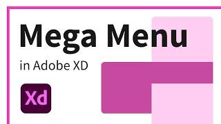 How to create a Mega Menu in Adobe XD | Nested component tutorial