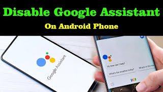 How to Disable Google Assistant on Android Phone?