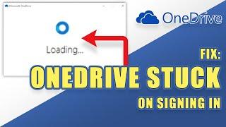 FIX: OneDrive STUCK on Signing in (easy troubleshooting steps)