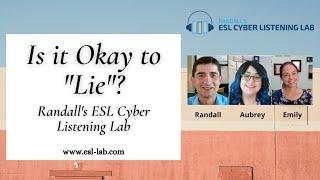 Is it Okay to "Lie"? - Randall's ESL Cyber Listening Lab