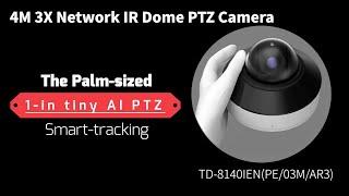 4M 3X Network IR Dome PTZ Camera @TD-8140IEN