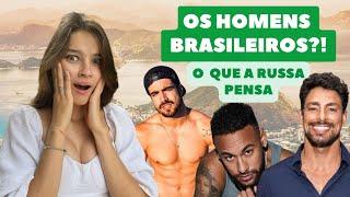 ​ O que as russas acham dos HOMENS BRASILEIROS? ​