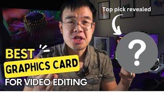 The BEST Graphics Cards for Video Editors in 2023 and Beyond! #1 Pick Revealed....
