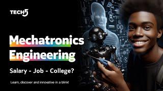 Mechatronics Engineering  The Future of Engineering : in English / Tech5 / Tech Five/ Tech5 Ethiopia