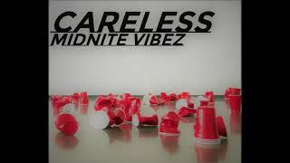 Midnite Vibez - CARELESS (prod. Myz)