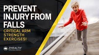 Prevent Injury From Falls (Critical Arm Strength Exercises!)