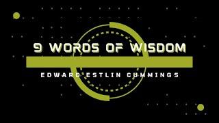 9 idiosyncratic and inspiring wisdom - E. E. CUMMINGS