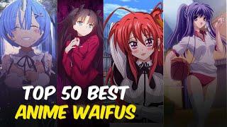 Top 50 Best Anime Waifus [Cute Waifus List]