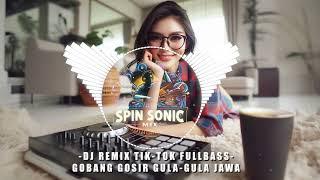  DJ REMIX VIRAL TIKTOK - SIR GOBANG GOSIR #djviraltiktok #djremix